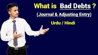 What is bad debts & its Journal & Adjusting Entries ? Urdu / Hindi