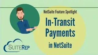NetSuite In Transit Payments