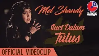 Mel Shandy - Suci Dalam Tulus (Official Videoclip)