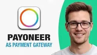How To Use Payoneer As Payment Gateway (WORKING 2026!)