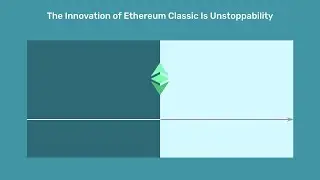The Innovation of Ethereum Classic Is Unstoppability