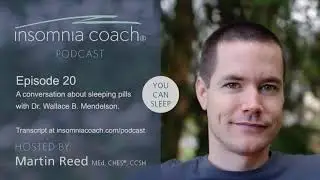 A conversation about sleeping pills with Dr. Wallace B. Mendelson (#20)