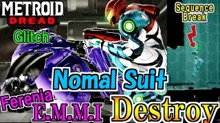 [Metroid Dread] Normal Suit Ferenia E.M.M.I Destroy [Sequence Breaking Glitch]