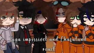 FUGA IMPOSSÍVEL AND CHAFALAND REACT TO THE FUTURE ( 2/2 )
