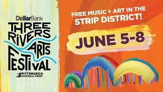 2025 Dollar Bank Three Rivers Arts Festival Trailer