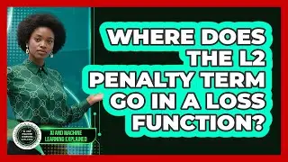 Where Does The L2 Penalty Term Go In A Loss Function?