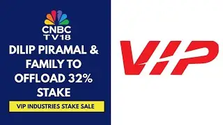 VIP Industries Promoters To Sell 32% Stake; Multiples PE, Mithun Sacheti To Acquire | CNBC TV18