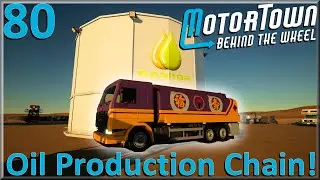 Crude Oil Production Chain!! Day 80 MotorTown Behind The Wheel