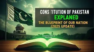 Constitution of Pakistan Explained  | The Blueprint of Our Nation |2025 Update #law #PLR