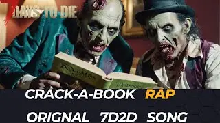 Crack A Book Rap - Original 7 Days To Die Song #7d2d #7daystodie