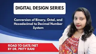 Lec 4: Conversion of Binary, Octal, and Hexadecimal to Decimal Number System