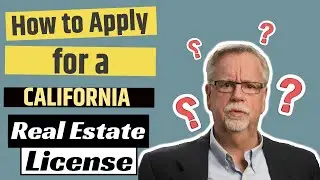 How to Apply for a California Real Estate License