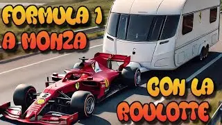 F1 a Monza con la Roulotte