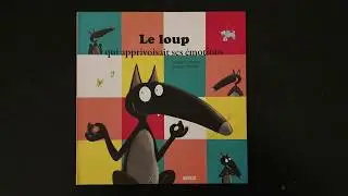[Album] Le loup qui apprivoisait ses émotions