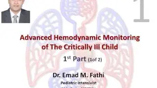Part 1 Advanced Hemodynamic Monitoring of the Critically Ill Child