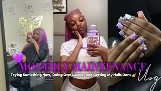 MONTHLY MAINTENANCE VLOG - trying lavender for the first time, doing my own clusters, and nails.