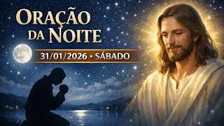 ORA&Ccedil;&Atilde;O DA NOITE - 31/01/2026 - S&Aacute;BADO