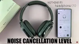 How To Adjust Noise Cancellation Level On Nothing Headphone (1)