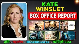 Kate Winslet Hit and Flop All Movies List (1991-2023) all Films Name & Verdict Year Wise Report