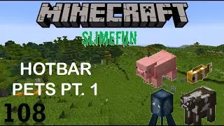 Slimefun Ep# 108 - Hotbar Pets #1