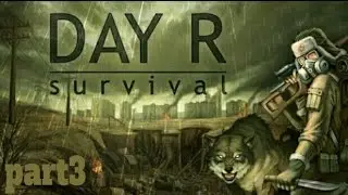 EXPLORING NEW PLACES!!! | Day R Survival - Part 3