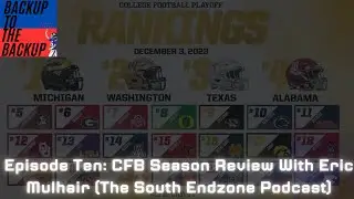 CFB Season Review With Eric Mulhair (The South Endzone Podcast)