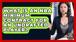 What Is An NBA Minimum Contract For An Undrafted Player? - College Basketball Insiders