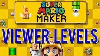 SEND ME YOUR LEVELS!! | Super Mario Maker VIEWER Levels