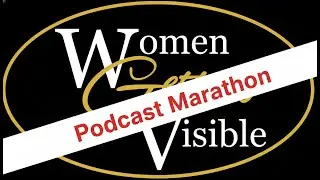 Women Getting Visible | First 10 Episodes Binge for Women Ready to Be Seen & Heard