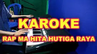 KARAOKE - RAP MA HITA HUTIGA RAYA | LAGU SIMALUNGUN