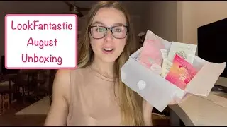 LookFantastic August 2021 Beauty Subscription Box Unboxing