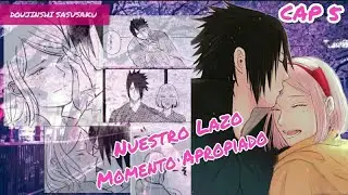 CAP 5: MOMENTO APROPIADO - DOUJINSHI SASUSAKU