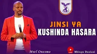 JINSI YA KUSHINDA HASARA (SEHEMU YA TATU) | MWL. ONESMO | 11 SEPTEMBER 2024