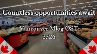 Countless opportunities await - Vancouver Mlog OST