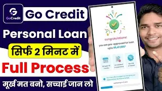 Go Credit Loan App | Go Credit Loan App Kaisa Hai | Go Credit Loan App Review