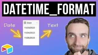 How to use DATETIME_FORMAT effectively (Airtable)