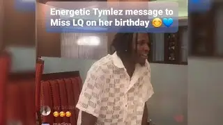 Energetic Tymlez speech for Lisa Quama on her birthday😊💙 King Shaks loves Miss LQ. The love is deep😍