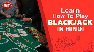 Learn How to Play BlackJack In Hindi | Blackjack Tips for Beginners