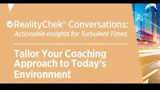 Tailor Your Coaching Approach to Today's Environment