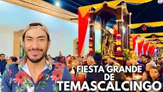 FIESTA GRANDE DE TEMASCALCINGO: Festividad del Señor de la Coronación 2025-2026 | DOCUMENTAL (HD)
