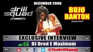 Buju Banton (2006) Interview with DJ Dred E Maximum of The Drill Squad