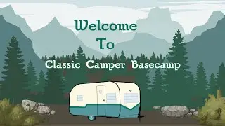 Welcome to Classic Camper Basecamp!