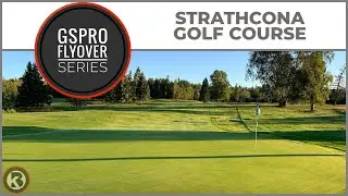 GSPro Course Flyover - Strathcona Golf Course - Designed by Parker