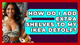 How Do I Add Extra Shelves To My IKEA Detolf? - Collectible Dolls and Toys