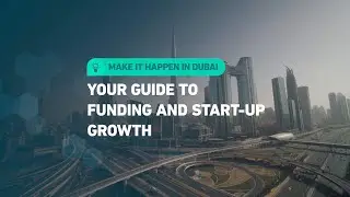Your guide to acquiring funding for your start-up in Dubai