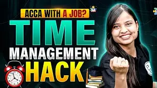 How to Study ACCA While Working Full-Time? | Time Management Hack Inside