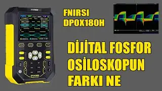 DİJİTAL FOSFOR OSİLOSKOPUN DİĞERLERİNDEN FARKI NEDİR?