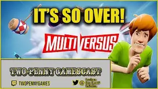 MultiVersus is DEAD! Bioware Has Layoffs! &mdash; Two Penny Gamescast Episode 237