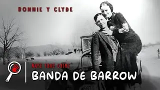 BONNIE Y CLYDE: La Historia de los Amantes Criminales m&aacute;s Famosos Documental Completo