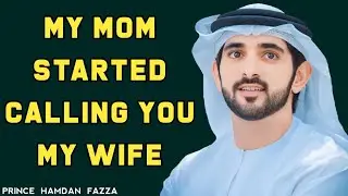 My Mom Started Calling You My Wife | Fazza New Poem | Sheikh Hamdan | Spoken Words Poetry |